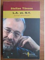Stelian Tanase - L.A. vs N.Y. Jurnal american
