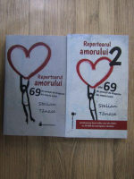 Stelian Tanase - Repertoarul amorului. 69 de povesti de dragoste din istoria lumii (2 volume)