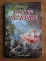 Stendhal - Despre iubire