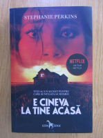 Stephanie Perkins - E cineva la tine acasa