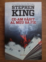 Stephen King - Ce-am gasit al meu sa fie