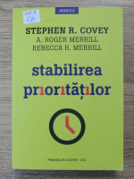 Stephen R. Covey - Stabilirea prioritatilor