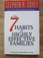 Stephen R. Covey - The 7 habits of highly effective families