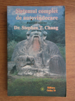 Stephen T. Chang - Sistemul complet de autovindecare. Exercitii interne