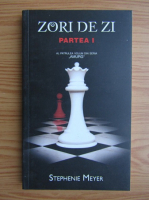 Stephenie Meyer - Zori de zi (volumul 1)