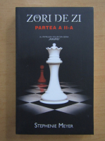 Stephenie Meyer - Zori de zi (volumul 4, partea a 2-a)