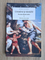 Steven Saylor - Oameni si semizei. Povestea Romei antice (volumul 1)