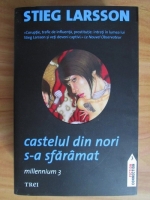 Stieg Larsson - Castelul din nori s-a sfaramat