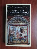 Suetonius - Vietile celor doisprezece Cezari