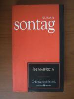 Susan Sontag - In America (Cotidianul)