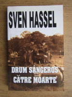 Sven Hassel - Drum sangeros catre moarte