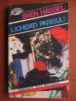 Sven Hassel - Lichidati Parisul!