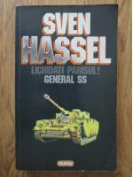 Sven Hassel - Opere complete, volumul 4. Lichidati Parisul. General SS