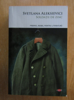 Svetlana Aleksievici - Soldatii de zinc