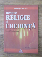 Swami Vivekananda - Despre religie si credinta