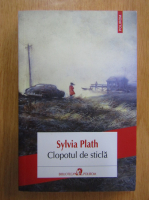 Sylvia Plath - Clopotul de sticla