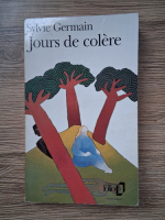 Sylvie Germain - Jours de colere