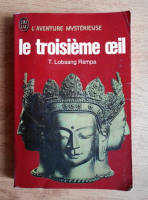 T. Lobsang Rampa - Le troisieme oeil