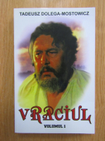 Tadeusz Dolega Mostowicz - Vraciul. Profesorul Wilczur (volumul 1)