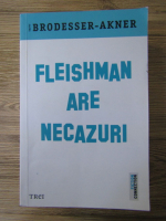 Taffy Brodesser Akner - Fleishman are necazuri