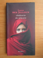 Tahar Ben Jelloun - Casatorie de placere