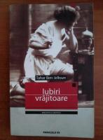 Tahar Ben Jelloun - Iubiri vrajitoare