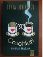 Tania Lovinescu - Crochiuri in peisaj israelian