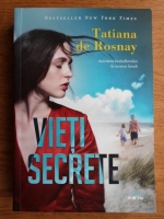 Tatiana de Rosnay - Vieti secrete