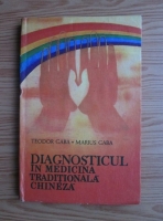 Teodor Caba - Diagnosticul in medicina traditionala chineza