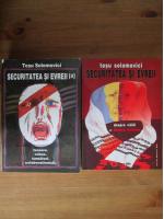 Tesu Solomovici - Securitatea si evreii (2 volume)