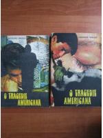 Theodore Dreiser - O tragedie americana (2 volume)