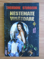 Theodore Sturgeon - Nestemate visatoare