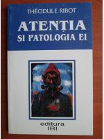 Theodule Ribot - Atentia si patologia ei