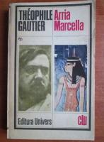 Theophile Gautier - Arria Marcella
