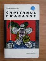 Theophile Gautier - Capitanul Fracasse