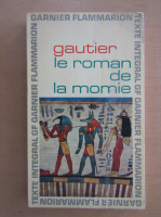 Theophile Gautier - Le roman de la momie