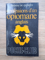 Thomas de Quincey - Confessions d'un opiomane anglais