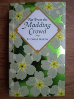 Thomas Hardy - Far from the Madding Crowd
