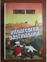 Thomas Hardy - Intoarcerea bastinasului