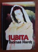 Thomas Hardy - Iubita