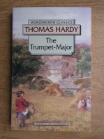 Thomas Hardy - The trumpet-major