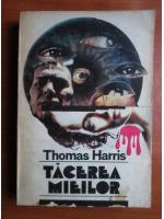 Thomas Harris - Tacerea mieilor