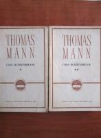 Thomas Mann - Casa Buddenbrook (2 volume)