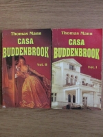 Thomas Mann - Casa Buddenbrook (2 volume)