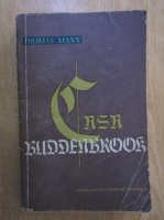 Thomas Mann - Casa Buddenbrook (volumul 2)