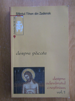 Tihon din Zadonsk - Despre pacate (volumul 1)