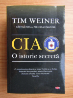 Tim Weiner - CIA, o istorie secreta