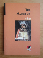 Titu Maiorescu - Critice (volumul 1)