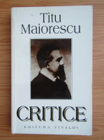 Titu Maiorescu - Critice