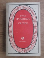 Titu Maiorescu - Critice